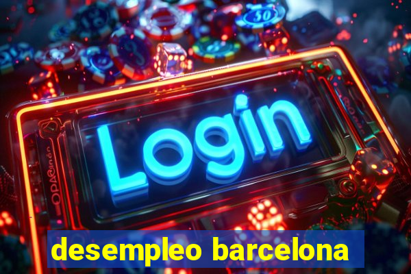 desempleo barcelona