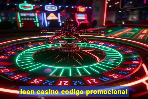 leon casino codigo promocional