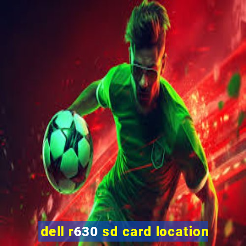 dell r630 sd card location