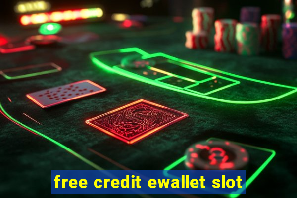 free credit ewallet slot