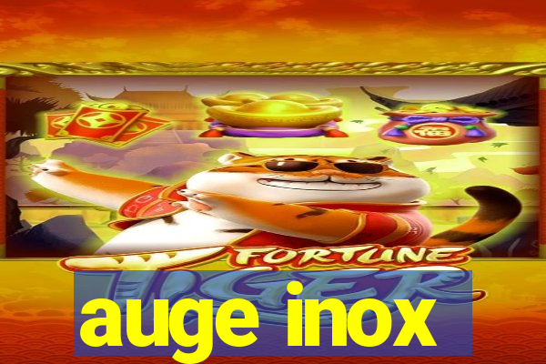 auge inox