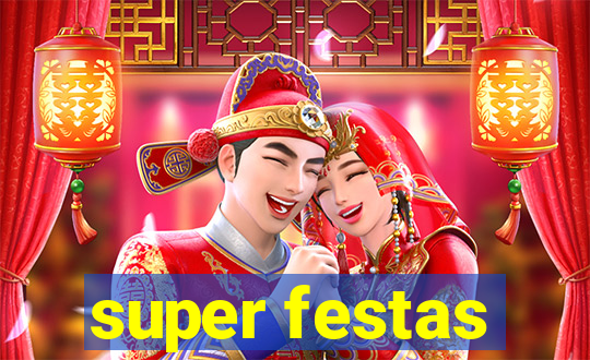 super festas