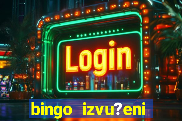 bingo izvu?eni brojevi zadnje kolo