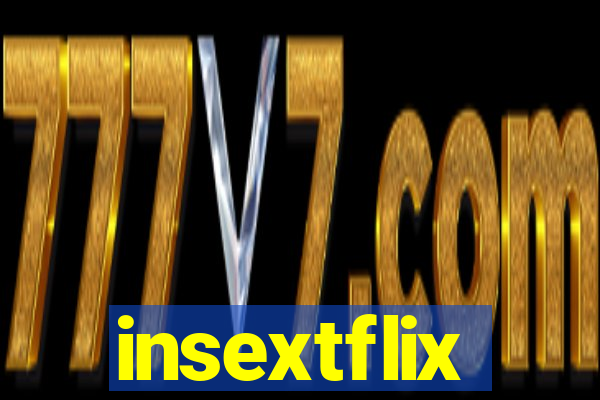 insextflix