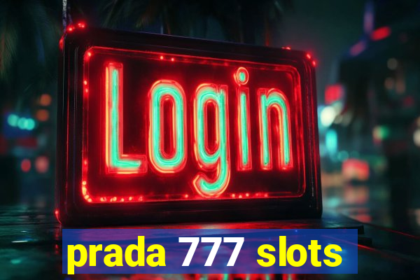 prada 777 slots