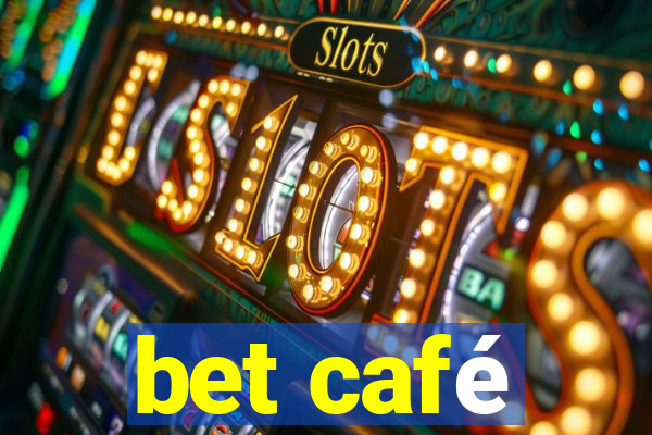 bet café