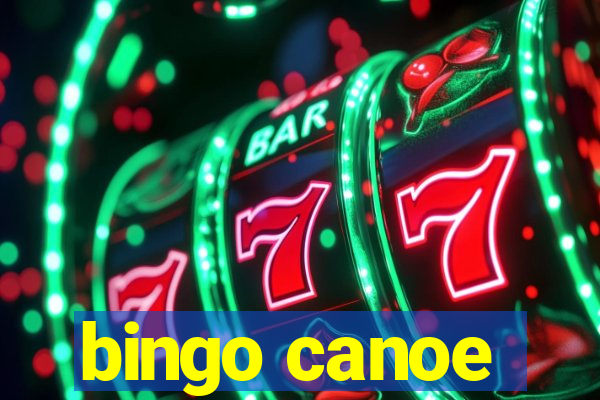 bingo canoe