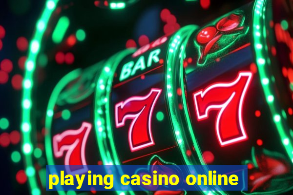 playing casino online