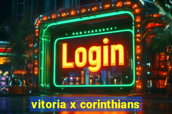 vitoria x corinthians