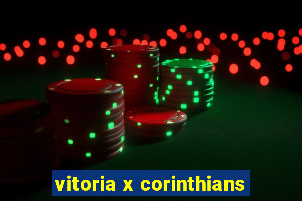 vitoria x corinthians