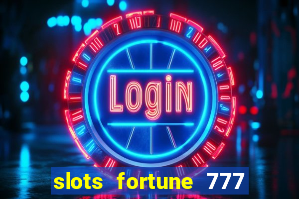 slots fortune 777 vegas casino