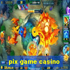 pix game casino