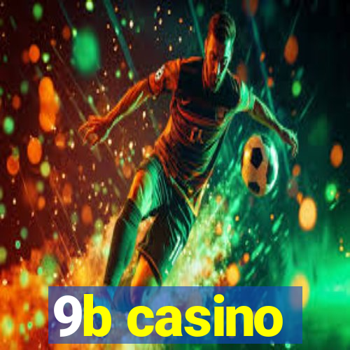 9b casino