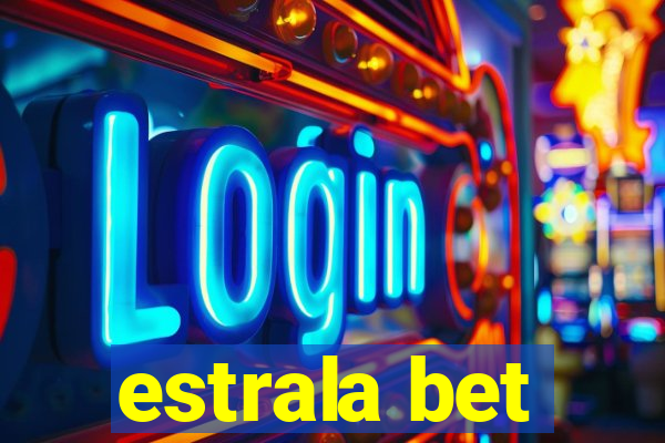 estrala bet