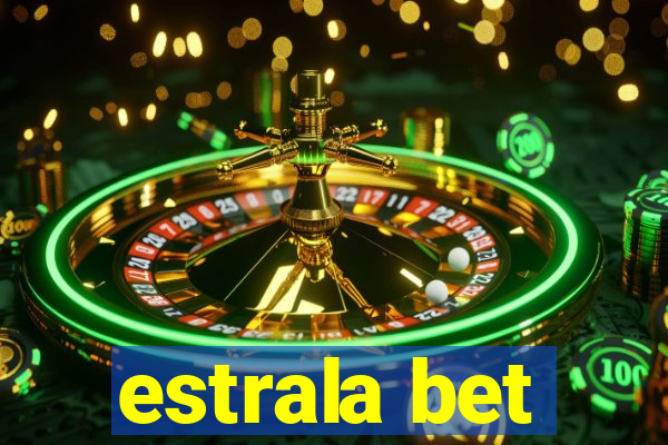 estrala bet