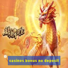 casinos bonus no deposit