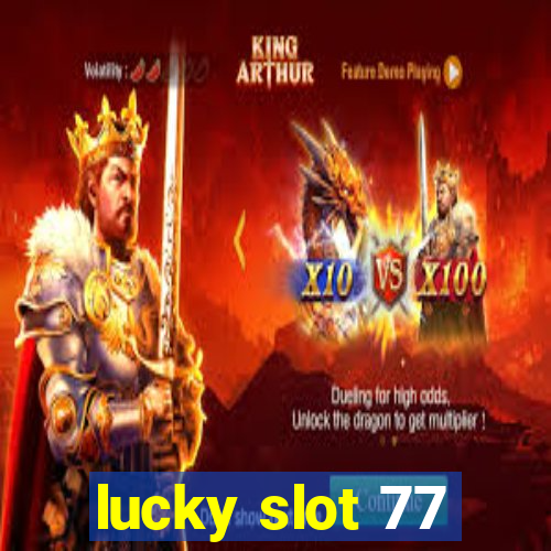 lucky slot 77