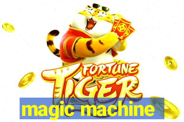 magic machine