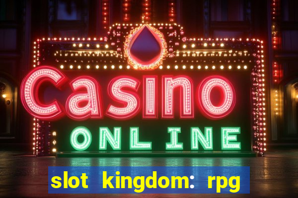 slot kingdom: rpg coin games