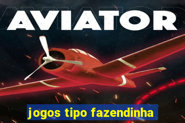 jogos tipo fazendinha