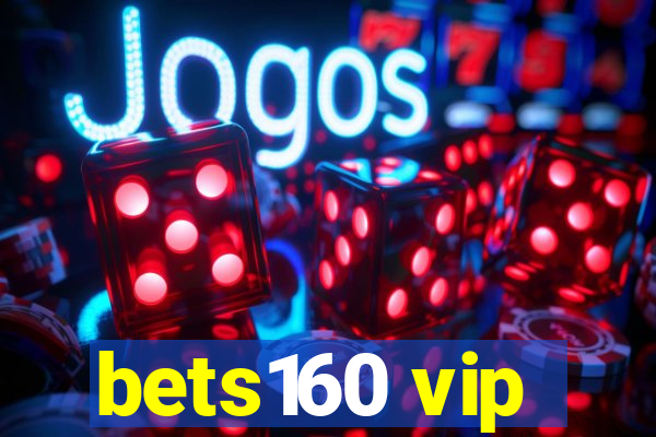 bets160 vip