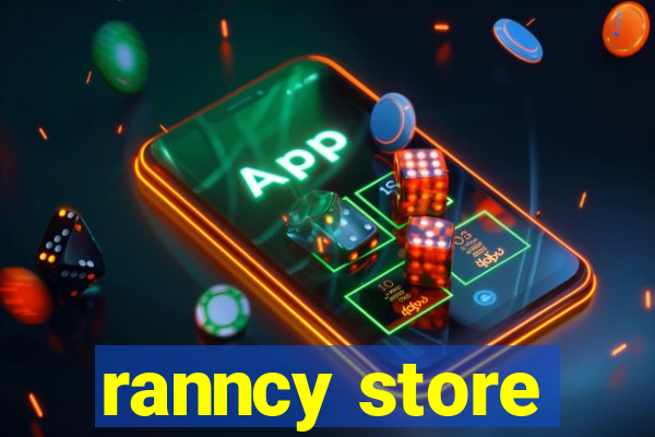 ranncy store