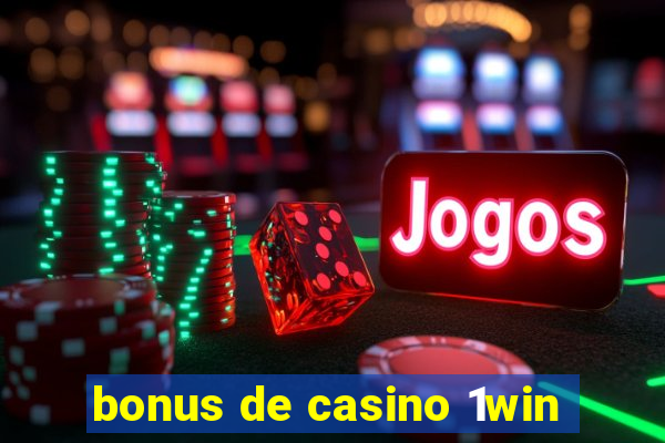 bonus de casino 1win