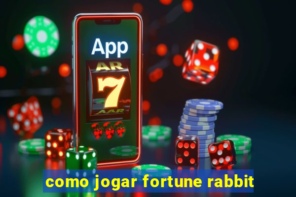 como jogar fortune rabbit