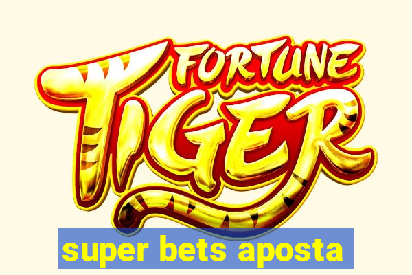 super bets aposta