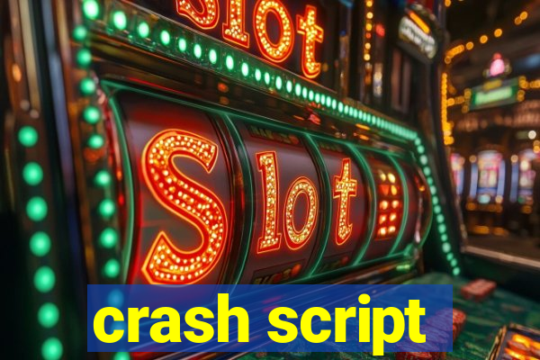 crash script