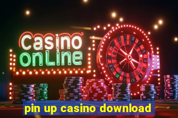 pin up casino download