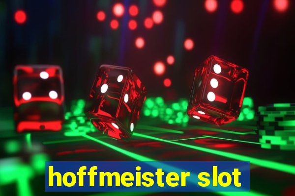 hoffmeister slot