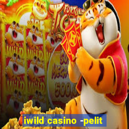 iwild casino -pelit