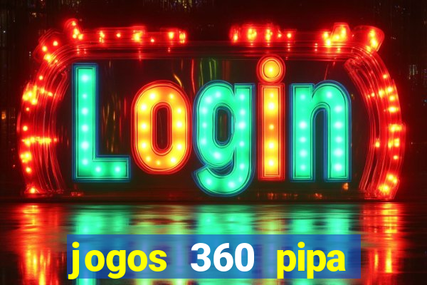 jogos 360 pipa combate 3d