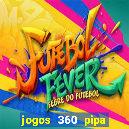 jogos 360 pipa combate 3d