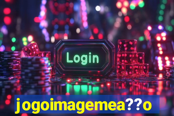 jogoimagemea??o