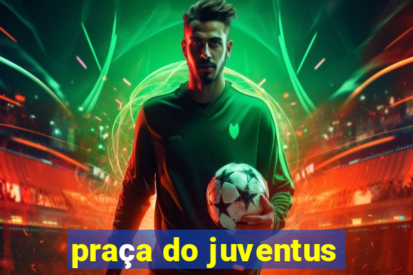 praça do juventus