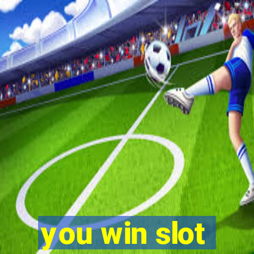 you win slot