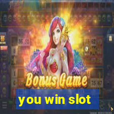 you win slot