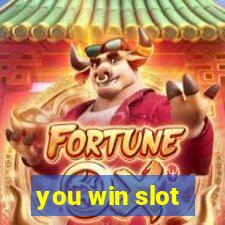 you win slot