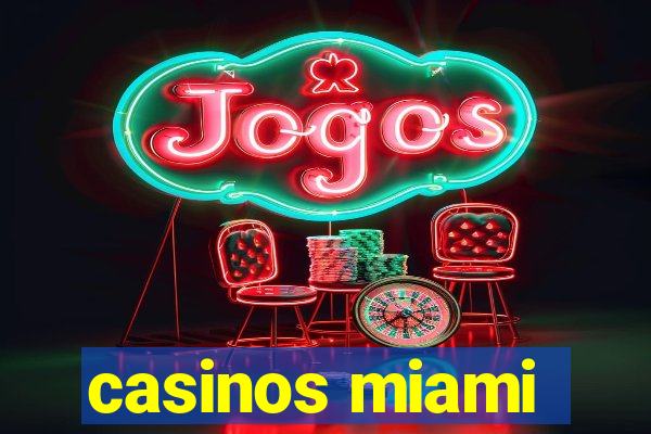 casinos miami