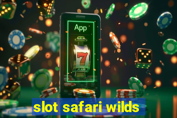 slot safari wilds