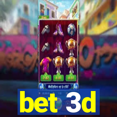 bet 3d