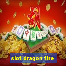 slot dragon fire