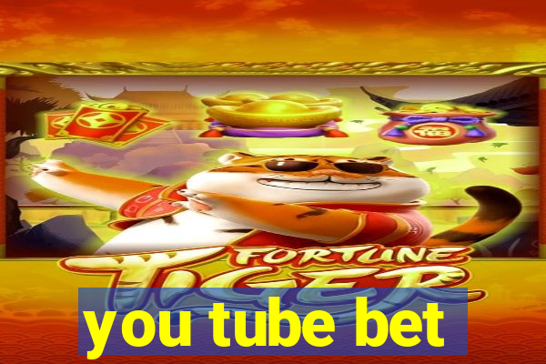 you tube bet