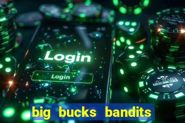 big bucks bandits megaways slot game