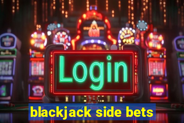 blackjack side bets