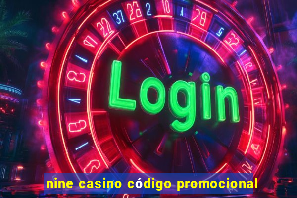 nine casino código promocional