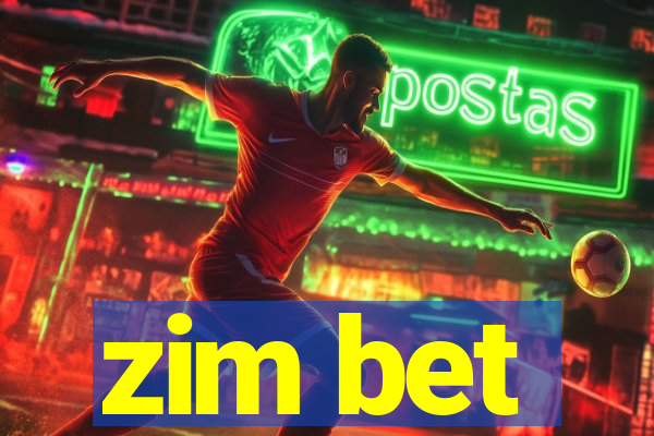 zim bet