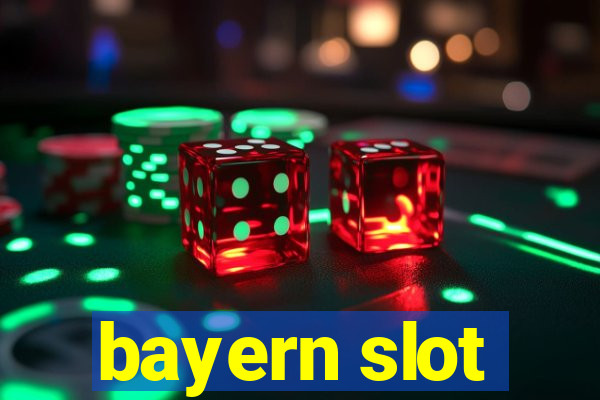 bayern slot